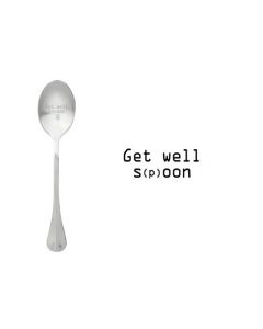 STYLE DE VIE - One Message Spoon - Lepel Get well S(p)oon